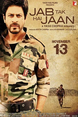 Download Jab Tak Hai Jaan (2012) Hindi Full Movie 480p [500MB] | 720p [1.5GB] | 1080p [2.3GB] –