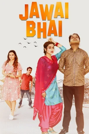 Download Jawai Bhai (2023) Punjabi Full Movie HDRip 480p [400MB] | 720p [1GB] | 1080p [2.3GB] –