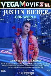 Download Justin Bieber: Our World (2021) English WEB-DL 480p [350MB] | 720p [750MB] | 1080p [2GB] –