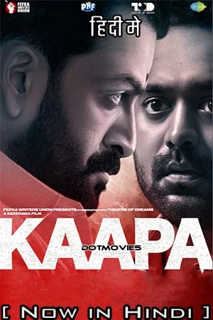 Download Kaapa (2022) WEB-DL Dual Audio [Hindi ORG + Malayalam ORG] 480p [500MB] | 720p [1.3GB] | 1080p [3GB] –