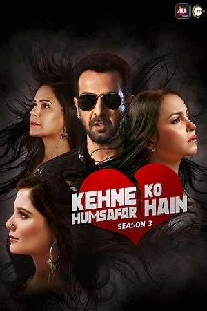 Download Kehne Ko Humsafar Hain (Season 1 – 3) Hindi [ALTBalaji] Complete All Episodes Web Series 720p [200MB] –