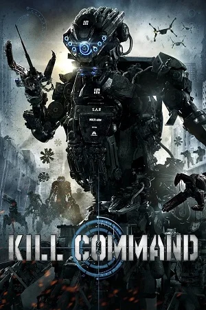 Download Kill Command (2016) BluRay {English With Subtitles} Full Movie 480p [300MB] | 720p [800MB] | 1080p [2GB] –