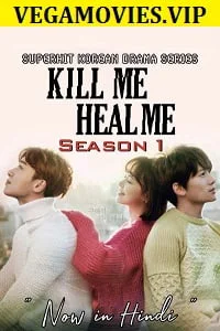 Download Kill Me, Heal Me (Season 1) Hindi Dubbed Complete [Korean Drama Series] 480p 720p WEB-DL –