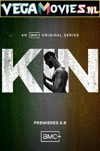 Download Kin (2021) Season 1 AMC+ Original English WEB Series 480p [150MB] | 720p [350MB] WEB-DL HD –