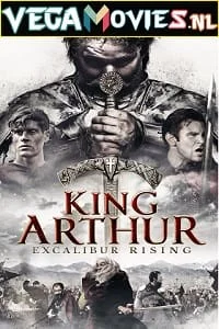 Download King Arthur: Excalibur Rising (2017) Dual Audio {Hindi-English} 480p [350MB] | 720p [900MB] | 1080p [1.8GB] –