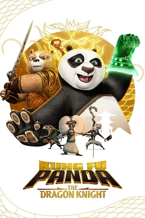 Download Kung Fu Panda: The Dragon Knight (Season 2) Dual Audio [Hindi + English] Complete Netflix Web Series 480p | 720p WEB-DL –