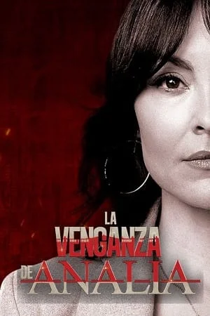 Download Ana’s Revenge aka La Venganza De Analía (Season 1) [Episodes 30 Added] Hindi Dubbed 720p [250MB] HEVC WEB-DL –