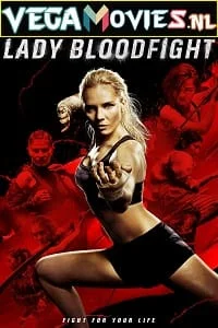 Download Lady Bloodfight (2016) Dual Audio {Hindi-English} 480p [350MB] | 720p [950MB] | 1080p [2GB] –