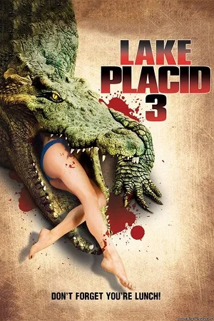 Download Lake Placid 3 (2010) Dual Audio {Hindi-English} 480p [350MB] | 720p [800MB] | 1080p [1.8GB] –