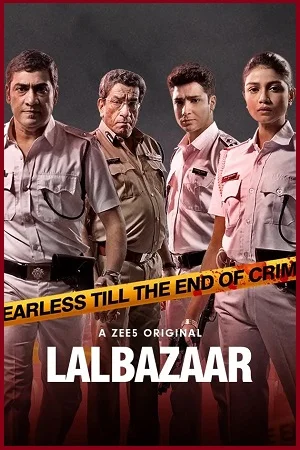 Download Lalbazaar (2020) Season 1 Hindi Complete ZEE5 Original WEB Series 480p | 720p HDRip –