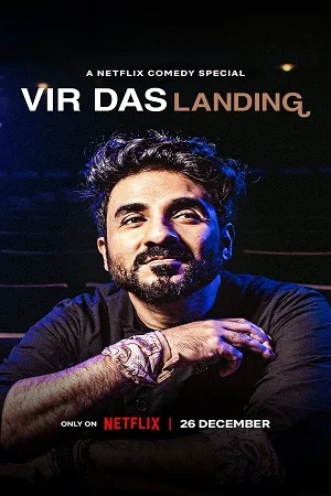 Download Netflix Vir Das: Landing (2022) Full Stand-Up [Comedy Special] English Show 480p | 720p | 1080p WEB-DL –