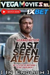 Download Last Seen Alive (2022) CAMRip English Full Movie 480p [380MB] | 720p [1.2GB] –