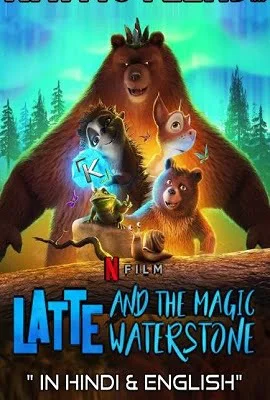 Download Latte & the Magic Waterstone (2019) Netflix Dual Audio {Hindi-English} 480p [300MB] | 720p [800MB] | 1080p [1.4GB] –