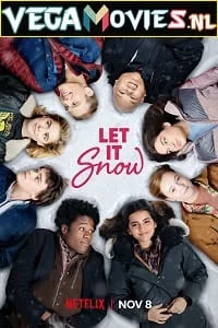 Download Let It Snow – Netflix Original (2019) Dual Audio {Hindi-English} 480p [450MB] | 720p [950MB] | 1080p [3GB] –