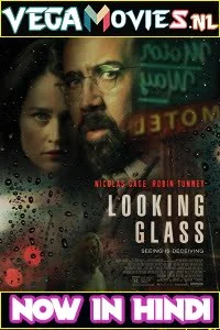 Download Looking Glass (2018) Dual Audio {Hindi-English} 480p [400MB] | 720p [900MB] | 1080p [1.8GB] –