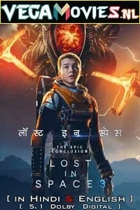 Download Lost In Space (2021) Season 3 Dual Audio {Hindi-English} Complete Netflix Original WEB Series 480p [150MB] | 720p [350MB] WEB-DL –