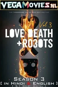 Download Love, Death and Robots – Netflix Original (2022) Season 3 Dual Audio {Hindi-English} 480p | 720p | 1080p WEB-DL –