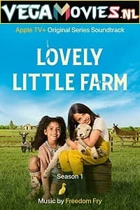 Download Lovely Little Farm (Season 1) Dual Audio [Hindi-English] Complete Apple TV+ Web Series 480p | 720p WEB-DL –