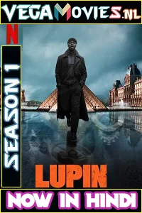 Download Lupin (2021) Season 1 Dual Audio {Hindi-English} Complete Netflix WEB Series 480p | 720p WEB-HD –