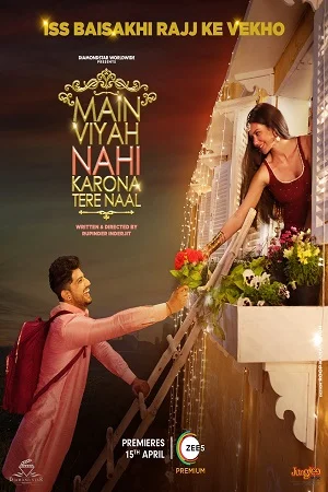 Download Main Viyah Nahi Karona Tere Naal (2022) WEB-DL Punjabi Full Movie 480p [400MB] | 720p [1.2GB] | 1080p [2GB] –