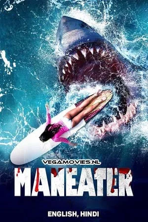 Download Maneater (2022) Dual Audio [Hindi + English] WeB-DL 480p [450MB] | 720p [1.2GB] | 1080p [3.2GB] –