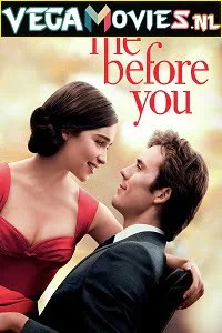 Download Me Before You (2016) Full Movie {English With Subtitles} 480p [350MB] | 720p [750MB] –