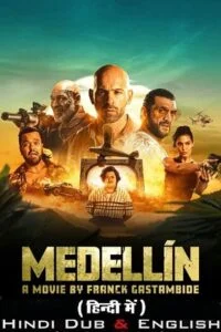 Download Medellin (2023) AMZN WEB-DL Dual Audio {Hindi-English} 480p [550MB] | 720p [1.5GB] | 1080p [4GB] | 2160p [12GB] –