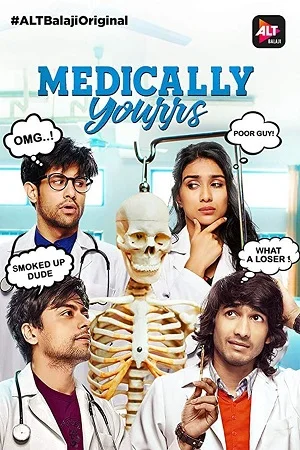 Download [18+] Medically Yourrs (Season 1) Hindi ALTBalaji WEB Series 480p | 720p WeB-DL –