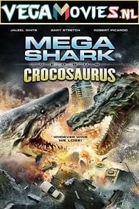 Download Mega Shark Vs. Crocosaurus (2010) Dual Audio {Hindi-English} 480p [300MB] | 720p [900MB] –