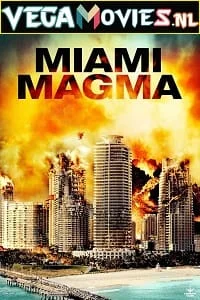 Download Miami Magma (2011) Dual Audio {Hindi-English} 480p [300MB] | 720p [1.2GB] –