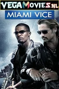 Download Miami Vice (2006) Dual Audio {Hindi-English} 480p [400MB] | 720p [1.5GB] | 1080p [3GB] –