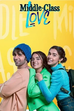 Download Middle Class Love (2022) Hindi ORG. Full Movie WEB-DL 480p [500MB] | 720p [1GB] | 1080p [2.8GB] | 2160p 4K [7.3GB] –