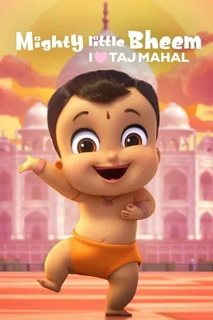 Download Mighty Little Bheem: I Love Taj Mahal (2022) Hindi Netflix Short Movie WEB-DL 480p [60MB] | 720p [200MB] | 1080p [620MB] –