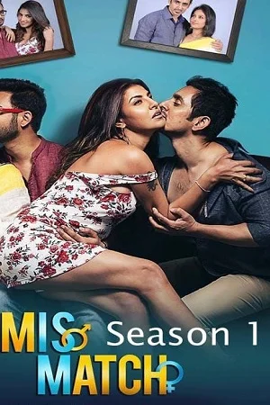 Download [18+] Mismatch (2018) Season 1 Hindi Dubbed Hoichoi WEB Series 720p [200MB] –