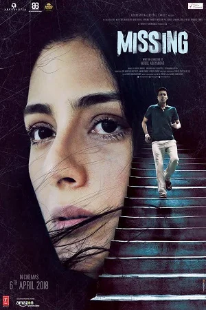 Download Missing (2018) Hindi Full Movie WEB-DL 480p [350MB] | 720p [1GB] | 1080p [3.5GB] –