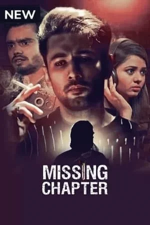 Download Missing Chapter (2021) Season 1 Hindi Complete MX Original WEB Series 480p [650MB] | 720p [1.2GB] HDRip –