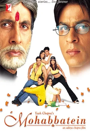 Download Mohabbatein (2000) Hindi Full Movie 480p [600MB] | 720p [1.6GB] | 1080p [5.2GB] –