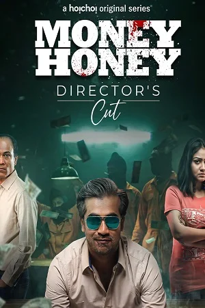 Download Money Honey (2021) Season 1 Hindi Complete Hoichoi Original WEB Series 480p [500MB] | 720p [1GB] HDRip –