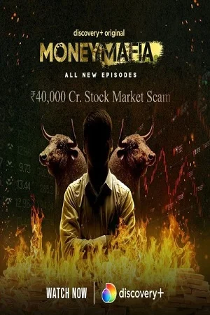 Download Money Mafia (Season 1 – 3) Hindi Complete Discovery+ Original WEB Series 480p | 720p HDRip –