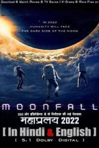 Download Moonfall (2022) WEB-DL Dual Audio {Hindi ORG. Dubbed + English} 480p [550MB] | 720p [1.3GB] | 1080p [5.7GB] | 2160p UHD 4K –