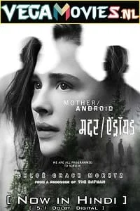 Download Mother/Android – Netflix Original (2022) Dual Audio {Hindi-English} 480p [400MB] | 720p [1GB] | 1080p [2GB] –