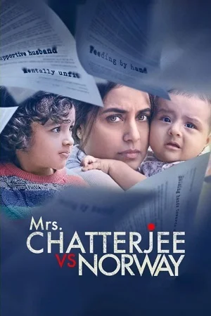 Download Mrs. Chatterjee vs. Norway (2023) Hindi DDP5.1 NF WEB-DL 480p [320MB] | 720p [1GB] | 1080p [2.4GB] –