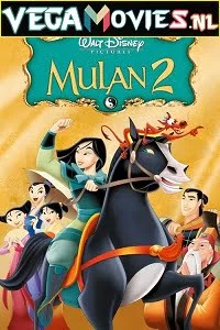 Download Mulan 2 (2004) Dual Audio {Hindi-English} 480p [350MB] | 720p [650MB] –