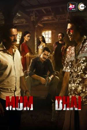 Download Mum Bhai (Season 1) Hindi AltBalaji WEB Series 480p | 720p | 1080p WEB-DL –