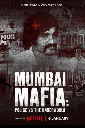 Download Mumbai Mafia: Police vs the Underworld (2023) Dual Audio {Hindi-English} 480p [300MB] | 720p [950MB] | 1080p [2GB] –