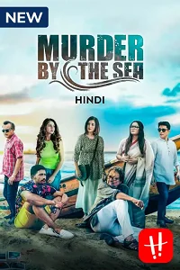 Download Murder By The Sea (2022) Season 1 Hindi Complete Hoichoi Original WEB Series 480p | 720p WEB-DL –