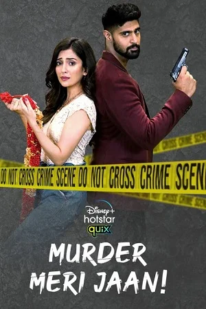 Download Murder Meri Jaan (Season 1) Hindi [Hotstar Quix] Complete WEB Series 480p | 720p HDRip –