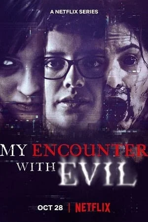 Download My Encounter with Evil (2022) Season 1 Complete Netflix Original English WEB Series 720p HEVC [250MB] WEB-DL –