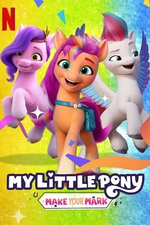 Download My Little Pony Make Your Mark (Season 2) Dual Audio [Hindi + English] Complete Netflix Series 480p [70MB] | 720p [250MB] –