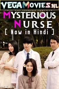 Download Mysterious Nurse (2018) Season 1 Hindi Dubbed [MX Player] WEB Series 480p | 720p WEB-DL –